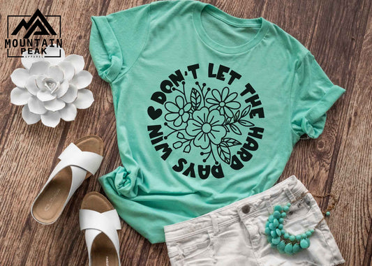 Don't Let the Hard Days Win