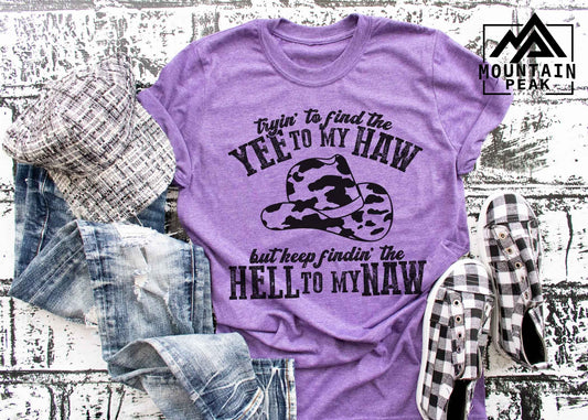 Trying to Find the Yee to My Haw But Keep Finding the Hell to the Naw