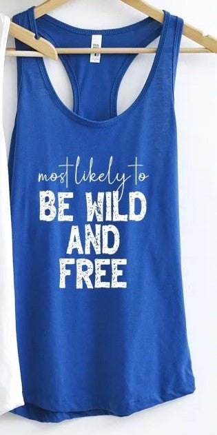 MOST LIKELY TO Be Wild and Free