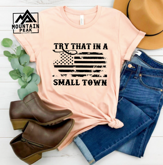 Try That in a Small Town- Flag