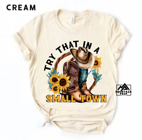 Try That in a Small Town- Sunflowers and Boots