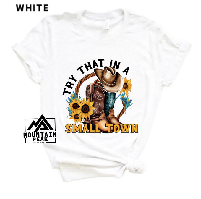 Try That in a Small Town- Sunflowers and Boots