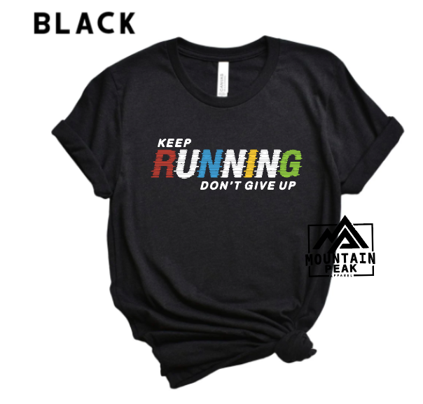 Keep Running Don't Give Up