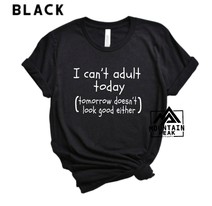 I Can't Adult Today