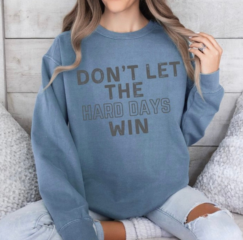 Don’t Let The Hard Days Win | Awareness/Inspiration | And Everything In Between