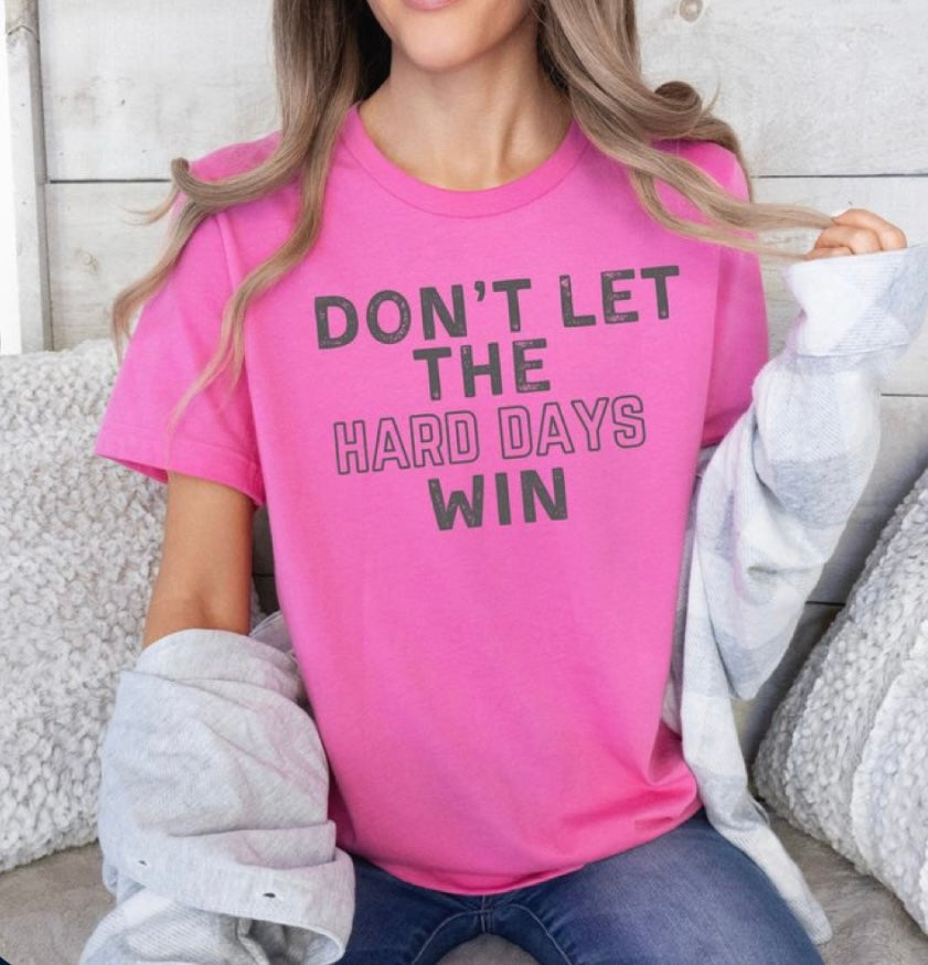 Don’t Let The Hard Days Win | Awareness/Inspiration | And Everything In Between