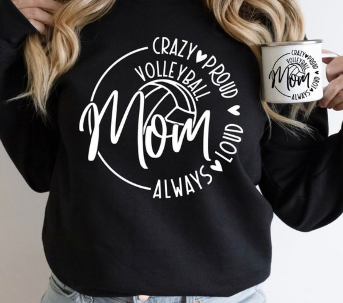 Crazy Loud Always Proud Mom | Volleyball | Sports