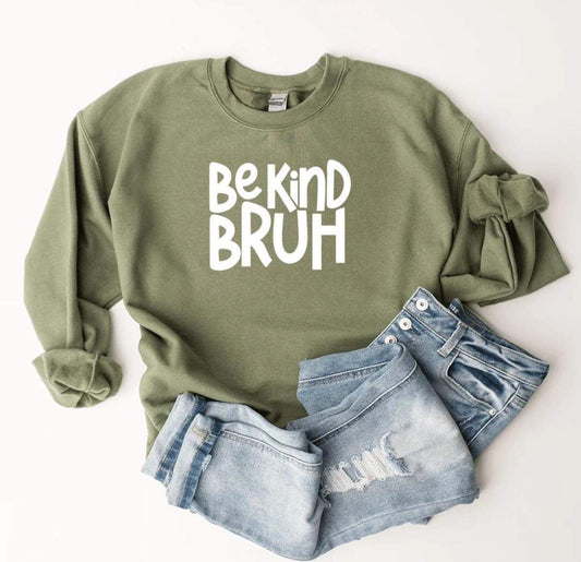 Be Kind Bruh | Inspirtation | And Everything In Between