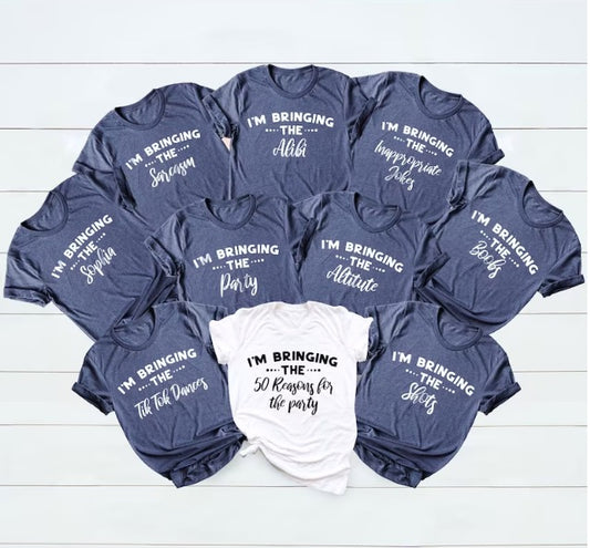 I’m Bringing The…| Birthday Shirts | AND Everything In Between