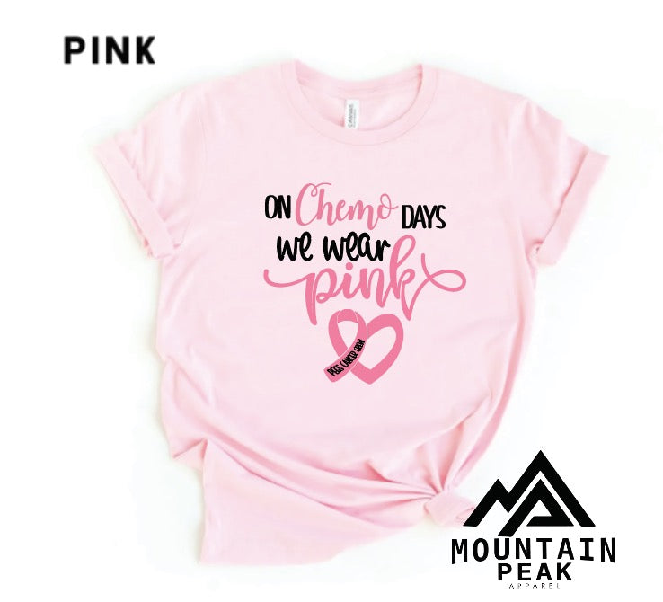 Copy of On Chemo Days We Wear Pink | Cancer | Awareness/Inspiration