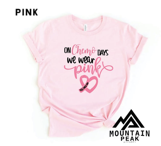 Copy of On Chemo Days We Wear Pink | Cancer | Awareness/Inspiration