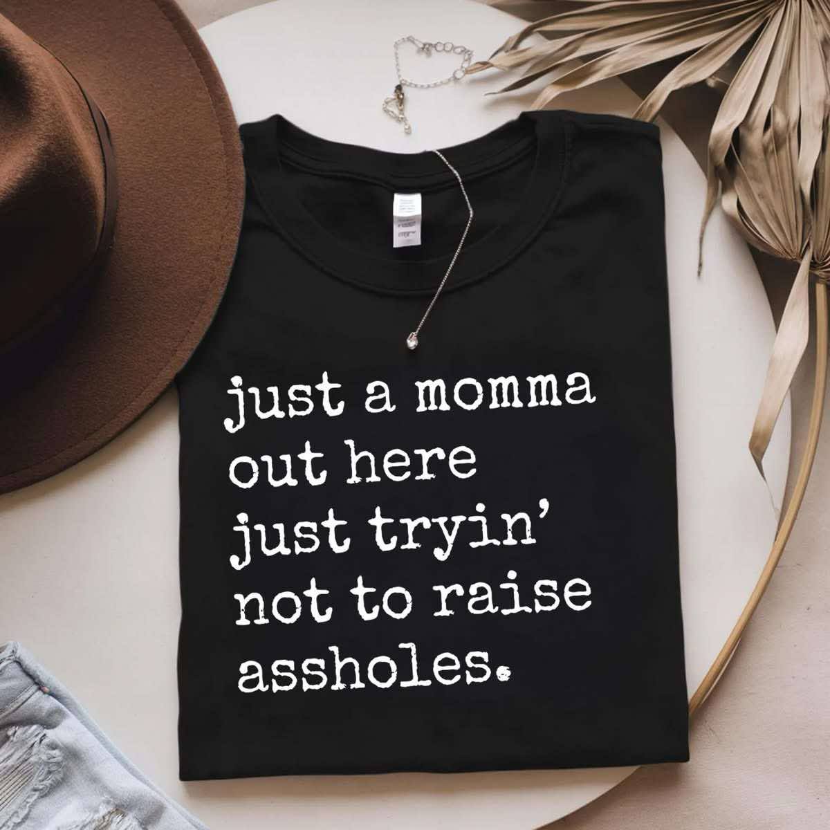 Just a momma out here just tryin’ | Humor | AND Everything In Between