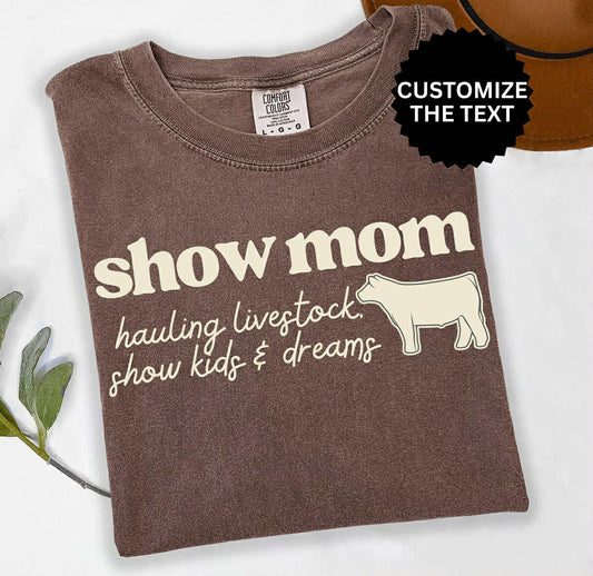 Show Mom-Livestock, Kids, Dreams | Fair | Western/Farm/Country