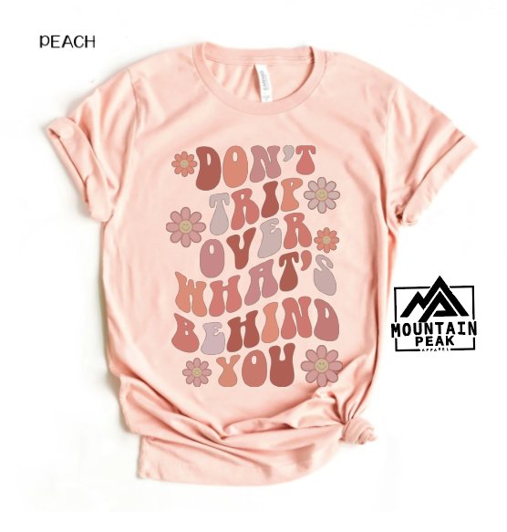 Don't Trip Over What's Behind You | RETRO