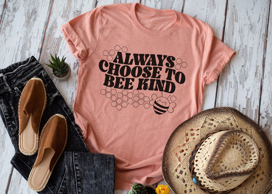 Always Choose to Bee Kind