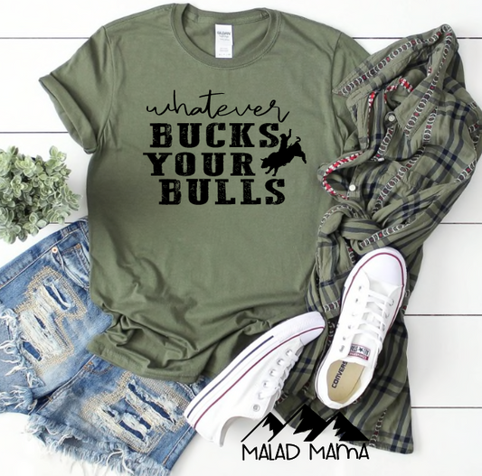 Whatever Bucks Your Bulls
