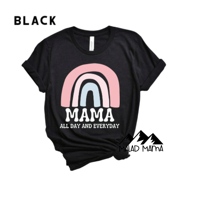 Mama All Day Everyday | Rainbow