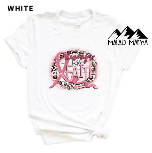 ALWAYS HAVE FAITH | CANCER | PINK RIBBON