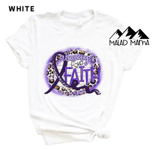 ALWAYS HAVE FAITH | CANCER | PURPLE RIBBON