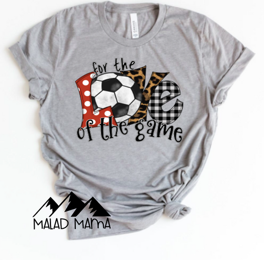 For the Love of the Game | Soccer