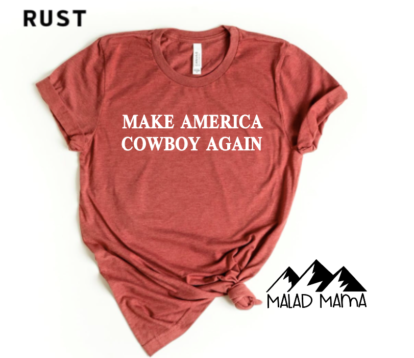 Make America Cowboy Again | Country