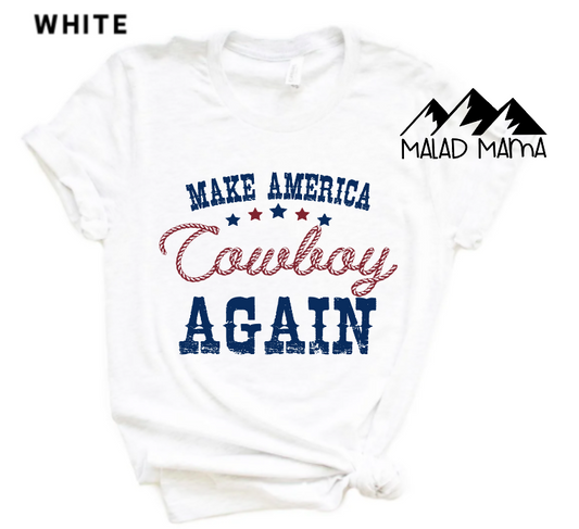 Make America Cowboy Again | Western