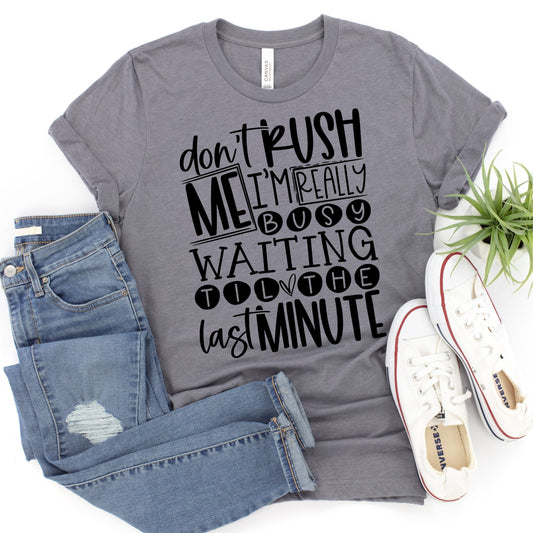 DONT RUSH ME | LATE