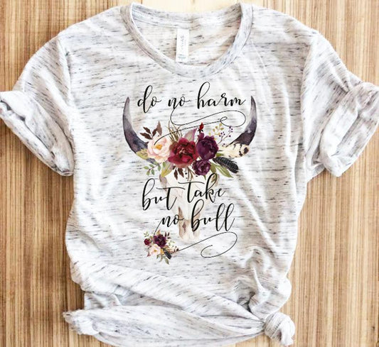 DO NO HARM TAKE NO BULL