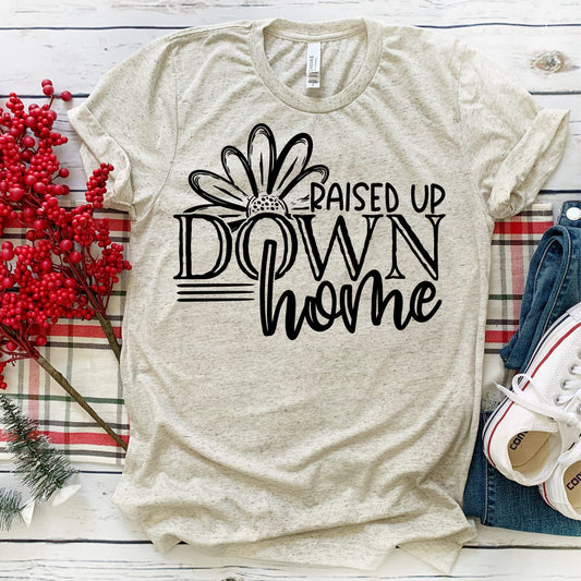 RAISED UP DOWN HOME
