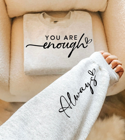 You are Enough Always | Inspiration | And Everything In Between