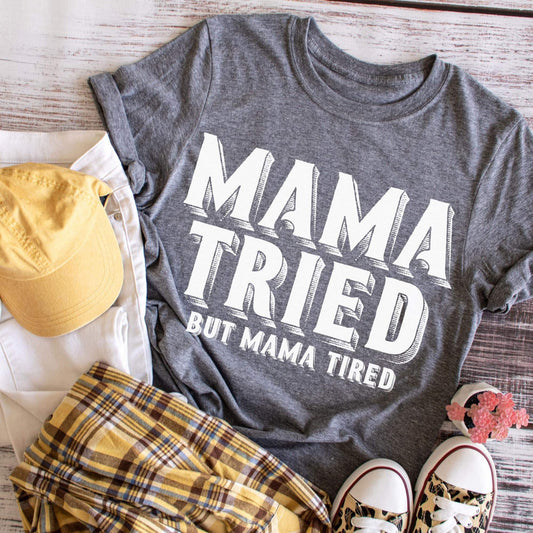 Mama Tried but Mama Tired | Humor | AND everything in between