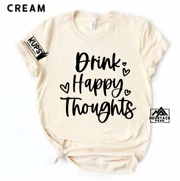 Drink Happy Thoughts | KUPS