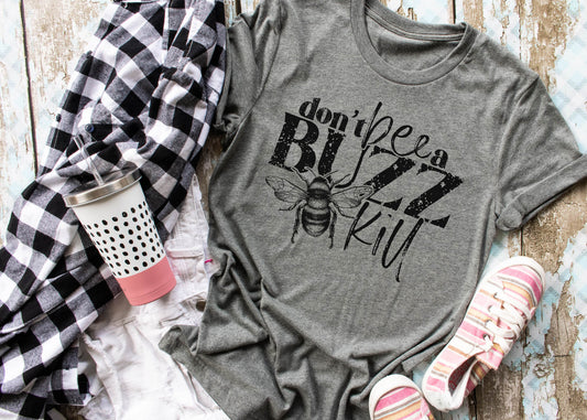Don't 'BEE' a Buzz Kill