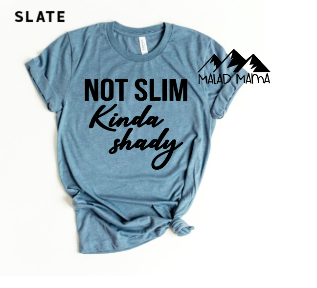 Kinda Slim, Kinda Shady | Mom Shirts