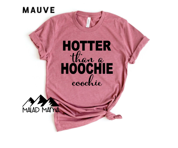 Hotter Than A Hoochie Coochie | Summer