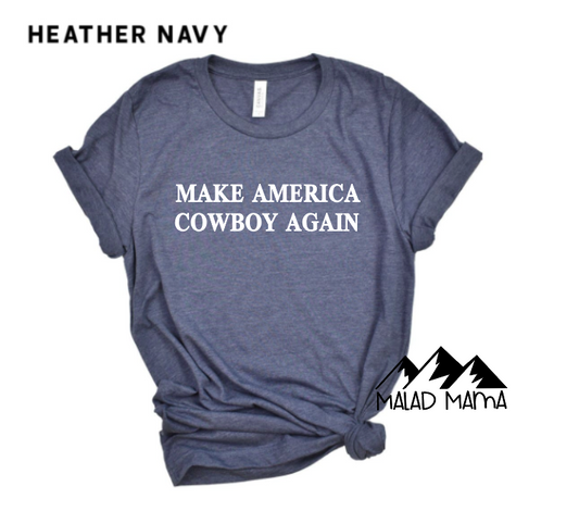 Make America Cowboy Again | Country