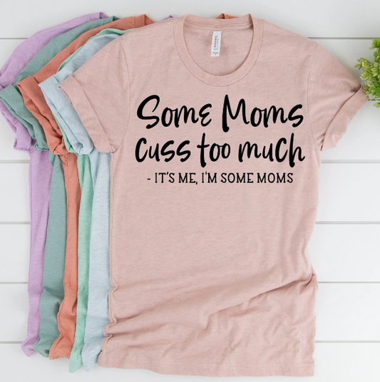 Some Moms Cuss Too Much | It's Me |