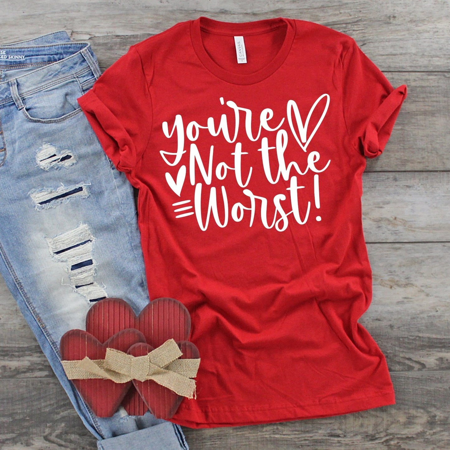 Your not the worst| Valentines | February